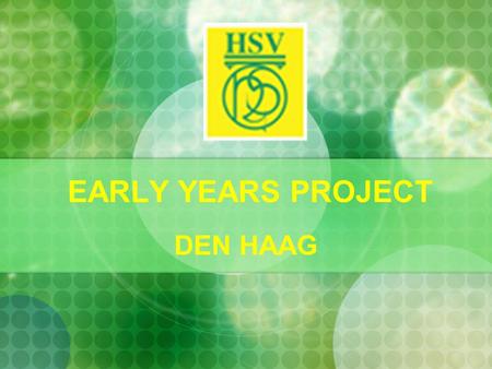 EARLY YEARS PROJECT DEN HAAG. MONDAY….TREASURE HUNT.