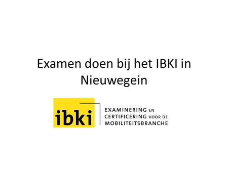 Examen doen bij het IBKI in Nieuwegein