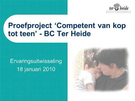 Proefproject ‘Competent van kop tot teen’ - BC Ter Heide