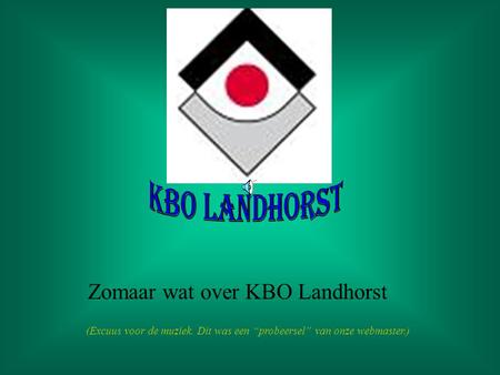 KBO Landhorst Zomaar wat over KBO Landhorst