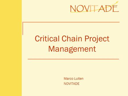 Critical Chain Project Management Marco Luiten NOVITADE.