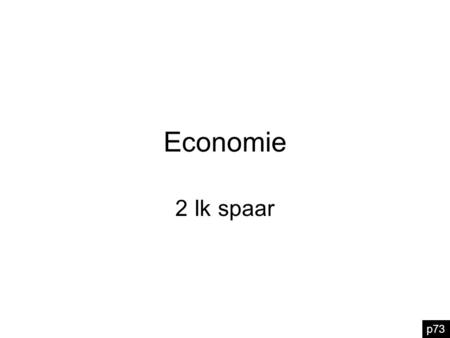 Economie 2 Ik spaar p73.