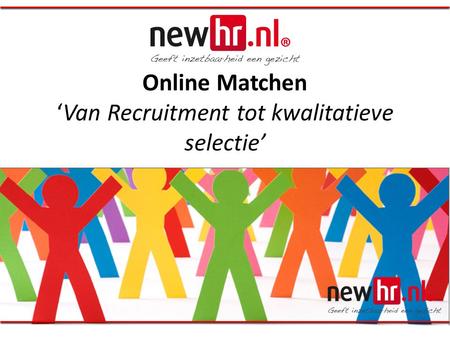 Online Matchen ‘Van Recruitment tot kwalitatieve selectie’