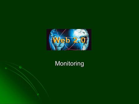 Monitoring. Monitoring  Wat ‘zegt’ men over je website?  In blogs, op twitter, op een website, in een andere applicatie  Gebruik software om dat op.