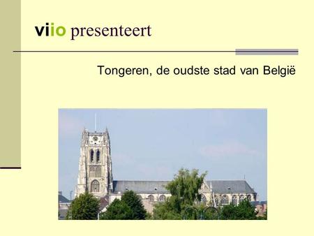 Tongeren, de oudste stad van België