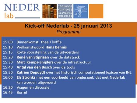 Kick-off Nederlab - 25 januari 2013 Programma