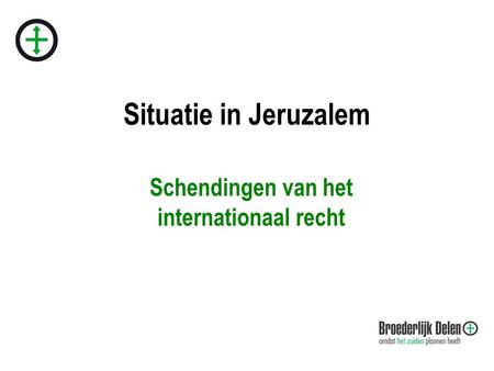 Situatie in Jeruzalem Schendingen van het internationaal recht.