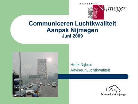 Communiceren Luchtkwaliteit Aanpak Nijmegen Juni 2009