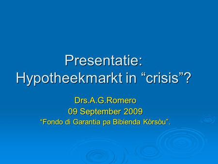 Presentatie: Hypotheekmarkt in “crisis”?