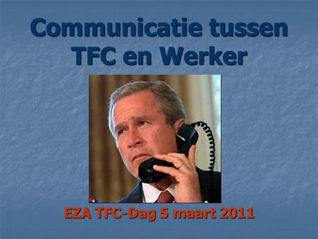 Communicatie tussen TFC en Werker