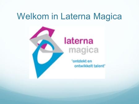 Welkom in Laterna Magica
