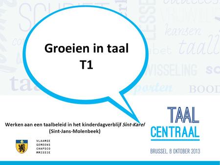 Groeien in taal T1 Werken aan een taalbeleid in het kinderdagverblijf Sint-Karel (Sint-Jans-Molenbeek)