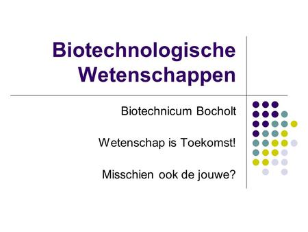 Biotechnologische Wetenschappen