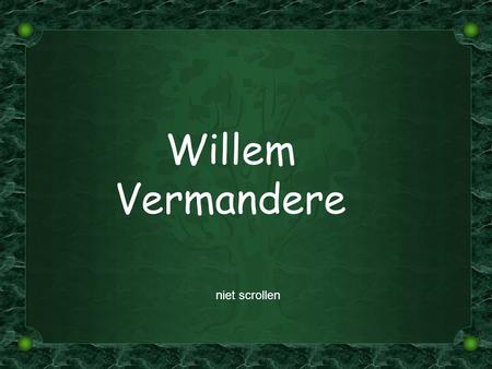 Willem Vermandere niet scrollen.