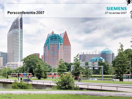 Persconferentie 2007 27 november 2007. Agenda 160 jaar Siemens AG Kerncijfers Gang van zaken Toelichting op de resultaten Beveiliging Infrastructuur Gezondheidszorg.