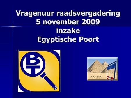 Vragenuur raadsvergadering 5 november 2009 inzake Egyptische Poort.