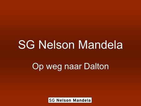 SG Nelson Mandela Op weg naar Dalton.