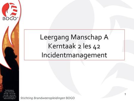 Leergang Manschap A Kerntaak 2 les 42 Incidentmanagement.