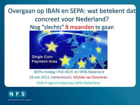 Overgaan op IBAN en SEPA: wat betekent dat concreet voor Nederland?