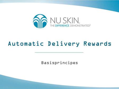 Automatic Delivery Rewards Basisprincipes. Automatic Delivery Rewards •Automatic Delivery Rewards of ADR is een programma waarvoor Distributeurs en Klanten.