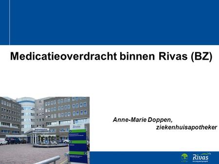 Medicatieoverdracht binnen Rivas (BZ)