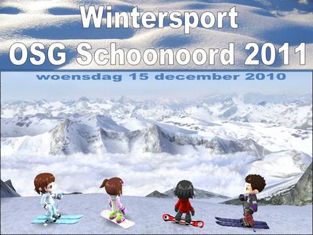Wintersport OSG Schoonoord 2011 woensdag 15 december 2010.