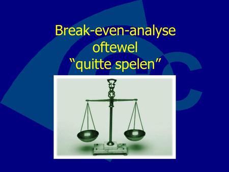Break-even-analyse oftewel “quitte spelen”