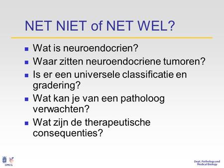 NET NIET of NET WEL? Wat is neuroendocrien?