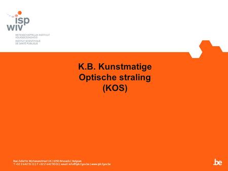 K.B. Kunstmatige Optische straling (KOS)