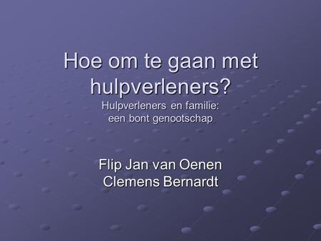 Flip Jan van Oenen Clemens Bernardt