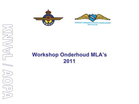 Workshop Onderhoud MLA’s 2011