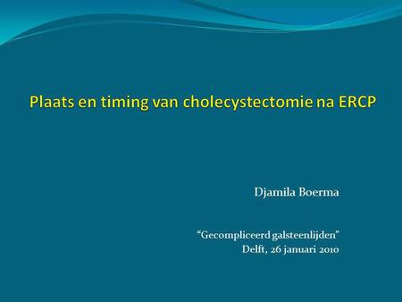 Plaats en timing van cholecystectomie na ERCP