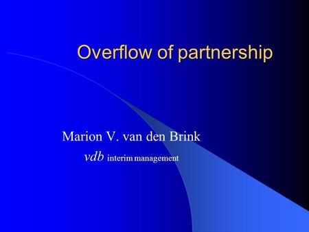 Overflow of partnership Marion V. van den Brink vdb interim management.