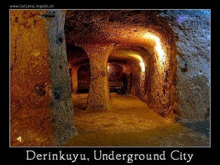 In 1963, toen een inwoner van DERINKUYU (in de regio Cappadocië, centraal Anatolië, Turkije), een wand van zijn grotwoning neerhaalde, ontdekte hij tot.