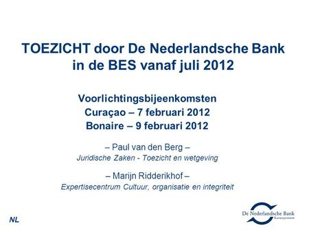 TOEZICHT door De Nederlandsche Bank in de BES vanaf juli 2012