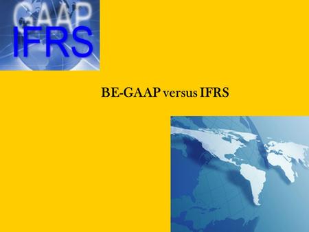 BE-GAAP versus IFRS.