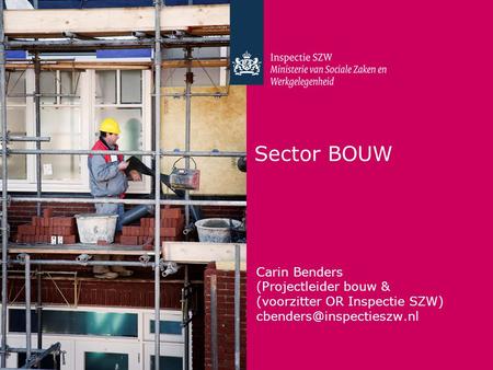 Sector BOUW Carin Benders (Projectleider bouw &