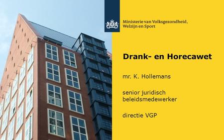 Drank- en Horecawet mr. K. Hollemans