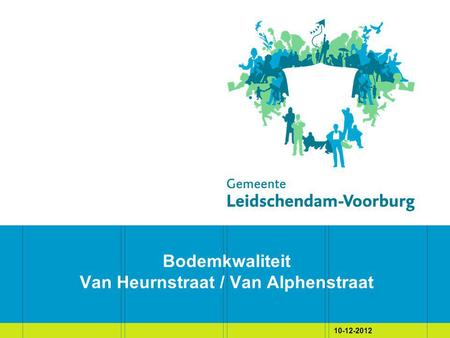 10-12-2012 Bodemkwaliteit Van Heurnstraat / Van Alphenstraat.
