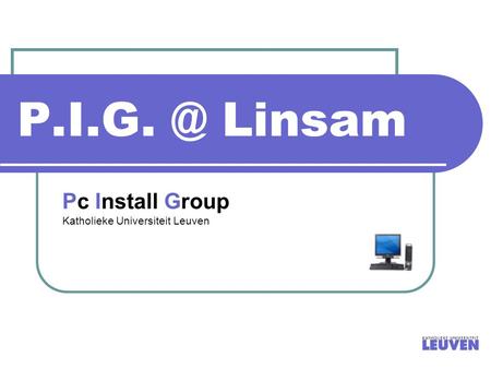 Linsam Pc Install Group Katholieke Universiteit Leuven.