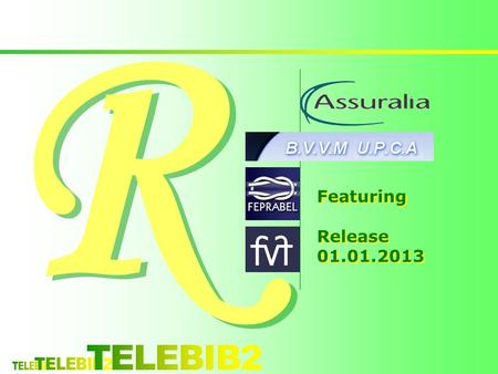 R Featuring Release 01.01.2013 TELEBIB2 TELEBIB2.