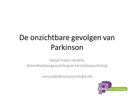De onzichtbare gevolgen van Parkinson