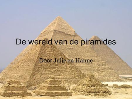 De wereld van de piramides