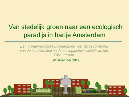 Van stedelijk groen naar een ecologisch paradijs in hartje Amsterdam