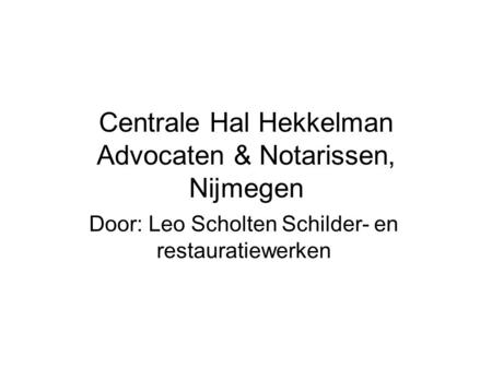 Centrale Hal Hekkelman Advocaten & Notarissen, Nijmegen