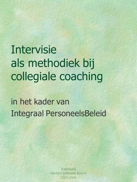 Intervisie als methodiek bij collegiale coaching
