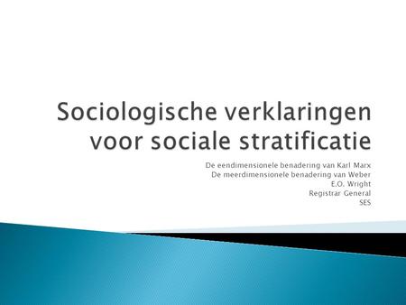 Sociologische verklaringen voor sociale stratificatie