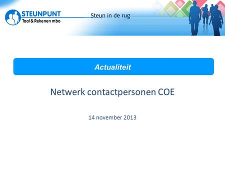 Netwerk contactpersonen COE 14 november 2013