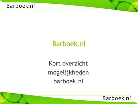 Kort overzicht mogelijkheden barboek.nl