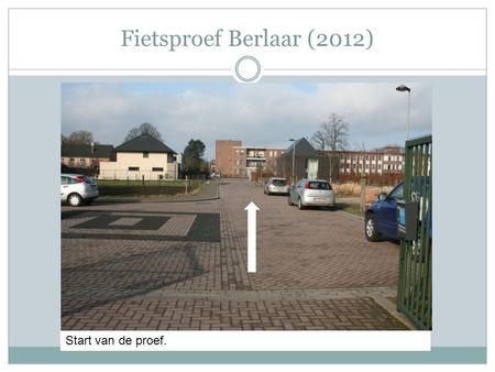 Fietsproef Berlaar (2012) Start van de proef..